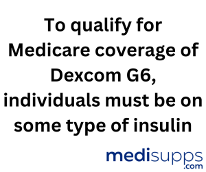 Does Medicare Cover Dexcom G6? Insulin Usage and Frequency