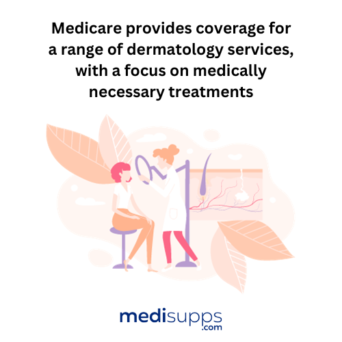 What dermatology procedures are covered by medicare 